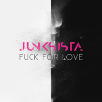 Junksista - Fuck for Love