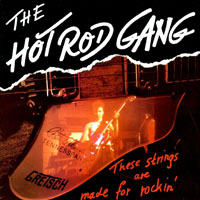 Hot Rod Gang (DEU) - These Strings Are Made For Rockin'