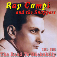 Campi, Ray - The Road To Rockabilly, 1951-1958