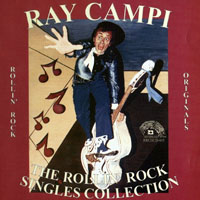 Campi, Ray - The Rollin Rock Singles Collection