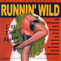 Runnin' Wild - Dig That Nylon (LP)