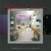 Sellorekt-LA Dreams - Different Places