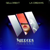 Sellorekt-LA Dreams - Mirrors