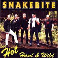 Snakebite (CAN) - Hot Hard & Wild