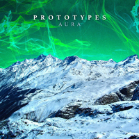 Prototypes (AUS) - Aura (EP)