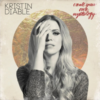 Diable, Kristin - Create Your Own Mythology