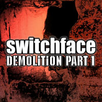 Switchface - Demolition, Part 1 (EP)