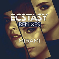 Mirami - Ecstasy (Remixes)