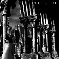 FauxReveur - FauxReveur - Chill Set XII (CD 1)