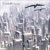 FauxReveur - FauxReveur - Chill Set XIII (CD 1)