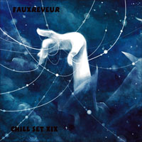 FauxReveur - FauxReveur - Chill Set XIX (CD 1)