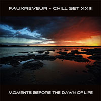 FauxReveur - FauxReveur - Chill Set XXIII (CD 1)