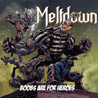 Meltdown (CHE) - Boobs Are for Heroes