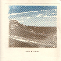 Omit - Tracer (CD 2)