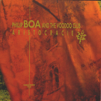 Phillip Boa and the Voodooclub - Aristocracie