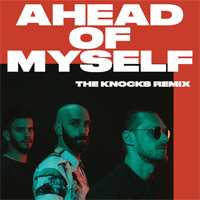 X Ambassadors - Ahead Of Myself (The Knocks Remix) (Single)