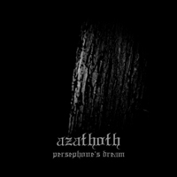 Azathoth (POL) - Persephone's Dream