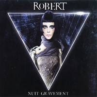 Robert - Nuit Gravement