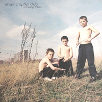 Dream City Film Club - Stranger Blues (EP)