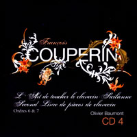 Baumont, Olivier - Francois Couperin - Integrale Des Livres De Pieces De Clavecin (CD 04: L'Art De Toucher Le Clavecin - Sicilienne - Second Livre, Ordres 6 & 7)