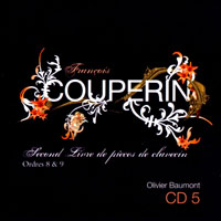 Baumont, Olivier - Francois Couperin - Integrale Des Livres De Pieces De Clavecin (CD 05: Second Livre, Ordres 8 & 9)