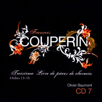 Baumont, Olivier - Francois Couperin - Integrale Des Livres De Pieces De Clavecin (CD 07: Troisieme Livre, Ordres 13-15)