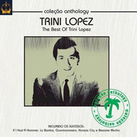 Trini Lopez - The Best of Trini Lopez (Colecao Anthology)