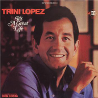 Trini Lopez - It's A Great Life