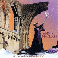 Haslam, Annie - It Snows In Heaven Too