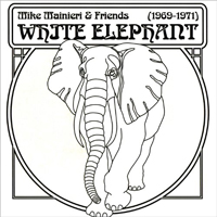 Mainieri, Mike - White Elephant (Mike Mainieri & Friends, 1969-71) [CD 1]