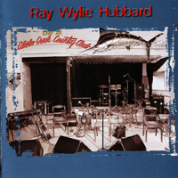 Hubbard, Ray Wylie - Live At Cibolo Creek