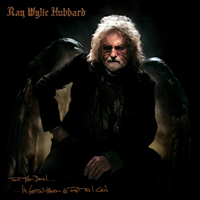 Hubbard, Ray Wylie - Tell The Devil... I'm Getting There As Fast As I Can