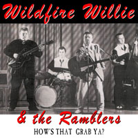 Wildfire Willie & The Ramblers - How's That Grab Ya? (LP)