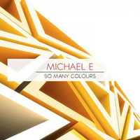 Michael E - So Many Colors (Original Mix)
