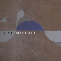 Michael E - Five