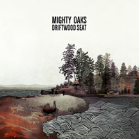 Mighty Oaks - Driftwood Seat 2019 (EP)