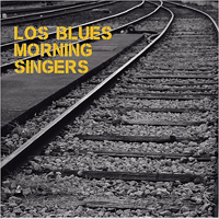 Los Blues Morning Singers - Los Blues Morning Singers