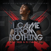 Young Thug (USA) - I Came From Nothing