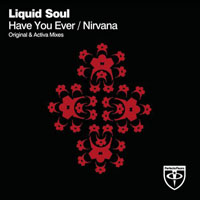 Liquid Soul - Have You Ever / Nirvana (EP)