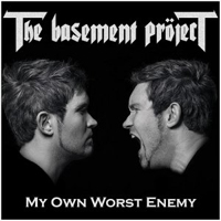 Basement Project - My Own Worst Enemy