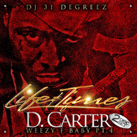 Lil Wayne - Lil Wayne Lifes and Times D Carter Weezy F. Baby, part 4 (CD 1)