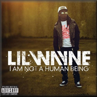 Lil Wayne - I'm Not A Human Being (Retail - EP)