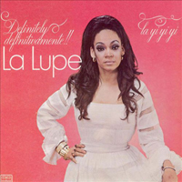 La Lupe - Definitively La Yi-Yi-Yi