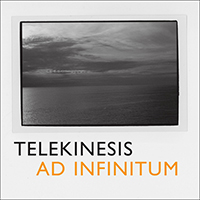 Telekinesis (USA) - Ad Infinitum