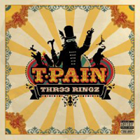 T-Pain - Thr33 Ringz (Ltd. Edition + Bonus Tracks)