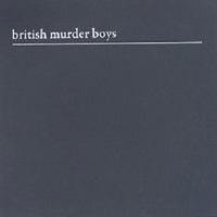 British Murder Boys - Collected Recordings