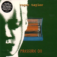 Roger Taylor - Pressure On (Single)