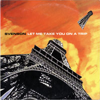 Svenson - Let Me Take You On A Trip (Single)