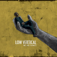 Low Vertical - We Are Giants