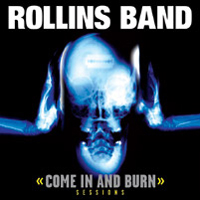 Rollins Band - Come In And Burn Sessions (CD 2)
